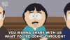 you-wanna-share-with-us-what-youre-going-through-randy-marsh.gif
