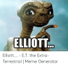 elliott-memegenerator-net-elliott-e-t-the-extra-terrestrial-meme-generator-50033677.png